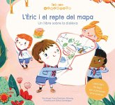 L'Èric i el repte del mapa : un llibre sobre la dislèxia