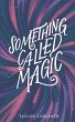 Something Called Magic - Bild 1