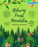 Relaxing Forest Mandalas   Mindfulness Coloring Book for Nature Lovers   Anti-Stress Forest Scenes for Full Relaxation