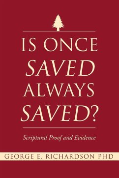 Is Once Saved Always Saved? - Richardson, George E.