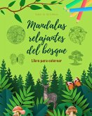 Mandalas relajantes del bosque   Libro de colorear para los amantes de la naturaleza   Arte antiestrés y creativo