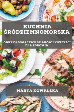 Kuchnia ¿ródziemnomorska - Kowalska, Marta