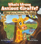 What's Wrong Anxious Giraffe?