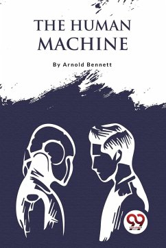 The Human Machine - Bennett, Arnold