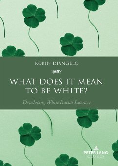What Does It Mean to Be White? - DiAngelo, Robin