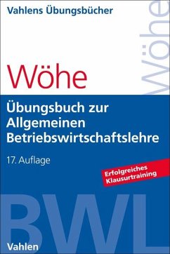 Übungsbuch zur Einführung in die Allgemeine Betriebswirtschaftslehre - Wöhe, Günter;Kaiser, Hans;Döring, Ulrich