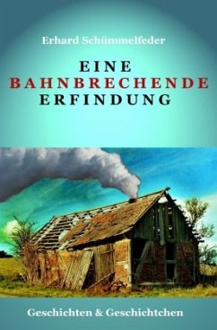 Eine bahnbrechende Erfindung - Schümmelfeder, Erhard