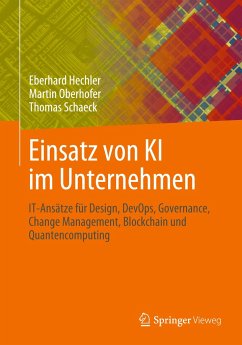 Einsatz von KI im Unternehmen - Hechler, Eberhard;Oberhofer, Martin;Schaeck, Thomas
