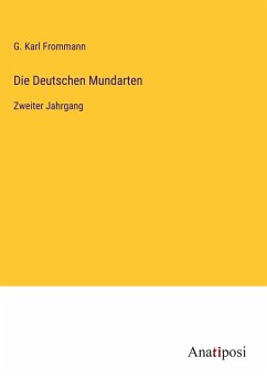 Die Deutschen Mundarten - Frommann, G. Karl