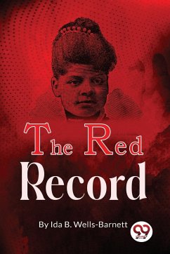 The Red Record - Wells-Barnett, Ida B.