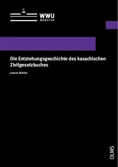 Die Entstehungsgeschichte des kasachischen Zivilgesetzbuches - Richter, Jeanne