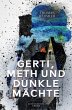 Gerti, Meth und dunkle Mächte - Bild 1