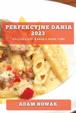 Perfekcyjne Dania 2023 - Nowak, Adam