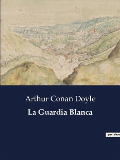 La Guardia Blanca - Doyle, Arthur Conan