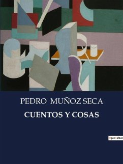 CUENTOS Y COSAS - Muñoz Seca, Pedro