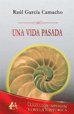 Una vida pasada - García Camacho, Raúl