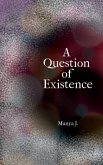 A Question of Existence A Question of Existence