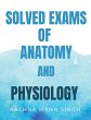 SOLVED EXAMS OF ANATOMY AND PHYSIOLOGY - Bild 1