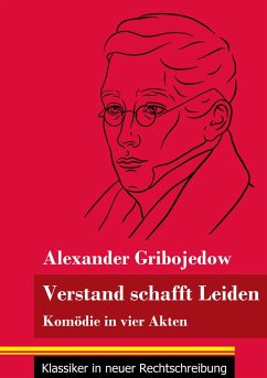 Verstand schafft Leiden - Gribojedow, Alexander