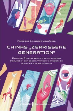 Chinas 'zerrissene Generation' - Schneider-Vielsäcker, Frederike
