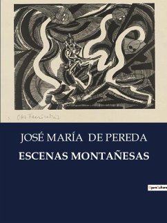 ESCENAS MONTAÑESAS - de Pereda, José María