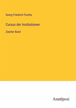Cursus der Institutionen - Puchta, Georg Friedrich