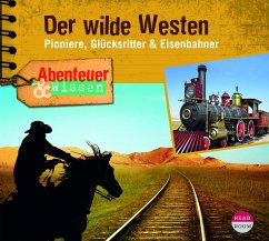 Abenteuer & Wissen: Der wilde Westen - Emmerich, Dr. Alexander