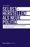 Selbstherstellen als neue Politik (eBook, PDF)