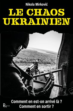 Le chaos ukrainien (eBook, ePUB) - Mirković, Nikola