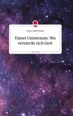 Tatort Universum: Wo versteckt sich Gott. Life is a Story - story.one