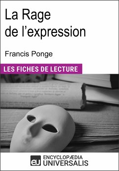 La Rage de l'expression de Francis Ponge (eBook, ePUB) - Encyclopaedia Universalis