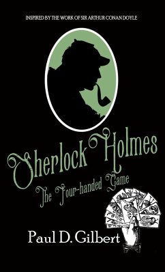 Sherlock Holmes The Four-Handed Game - Gilbert, Paul D.