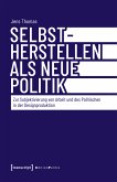 Selbstherstellen als neue Politik (eBook, ePUB)