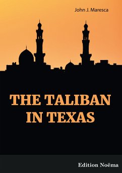 The Taliban in Texas (eBook, ePUB) - Maresca, John
