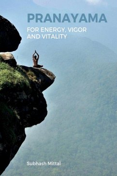 Pranayama for energy, vigor and vitality - Mittal, Subhash