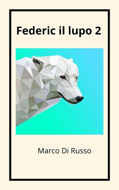 Federic il lupo 2 (eBook, ePUB) - Di Russo, Marco