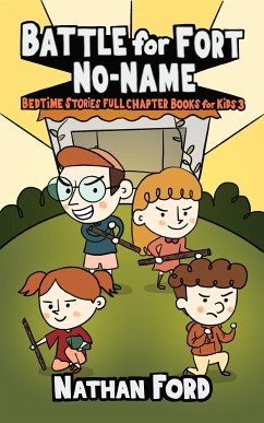 Battle for Fort No-Name (Bedtime Stories Full Chapter Books for Kids 3)(Full Length Chapter Books for Kids Ages 6-12) (Includes Children Educational Worksheets) (fixed-layout eBook, ePUB) - Ford, Nathan