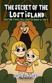 The Secret of the Lost Island (Bedtime Stories Full Chapter Books for Kids 5)(Full Length Chapter Books for Kids Ages 6-12) (Includes Children Educational Worksheets) (fixed-layout eBook, ePUB)