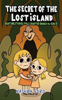The Secret of the Lost Island (Bedtime Stories Full Chapter Books for Kids 5)(Full Length Chapter Books for Kids Ages 6-12) (Includes Children Educational Worksheets) (fixed-layout eBook, ePUB) - Ford, Nathan