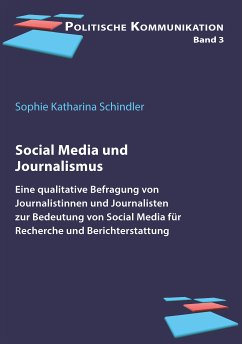 Social Media und Journalismus (eBook, ePUB) - Schindler, Sophie Katharina