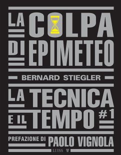 La colpa di Epimeteo (eBook, ePUB) - Stiegler, Bernard