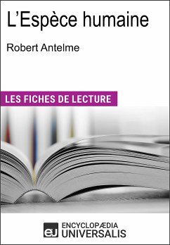 L'Espèce humaine de Robert Antelme (eBook, ePUB) - Encyclopaedia Universalis