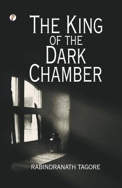 The King of the Dark Chamber - Tagore, Rabindranath