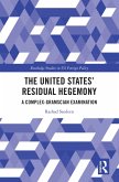 The United States' Residual Hegemony (eBook, ePUB) The United States' Residual Hegemony (eBook, ePUB)