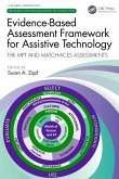 Evidence-Based Assessment Framework for Assistive Technology (eBook, ePUB) Evidence-Based Assessment Framework for Assistive Technology (eBook, ePUB)