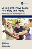A Comprehensive Guide to Safety and Aging (eBook, PDF)