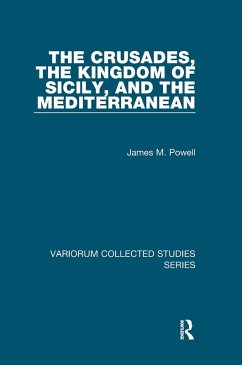 The Crusades, The Kingdom of Sicily, and the Mediterranean (eBook, ePUB) - Powell, James M.