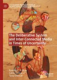 The Deliberative System and Inter-Connected Media in Times of Uncertainty (eBook, PDF)