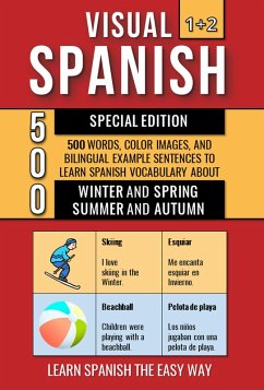 Visual Spanish 1+2 Special Edition - 500 Words, Color Images, and Bilingual Example Sentences to Learn Spanish Vocabulary about Winter, Spring, Summer and Autumn (eBook, ePUB) - Lang, Mike