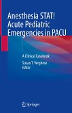 Anesthesia STAT! Acute Pediatric Emergencies in PACU (eBook, PDF)